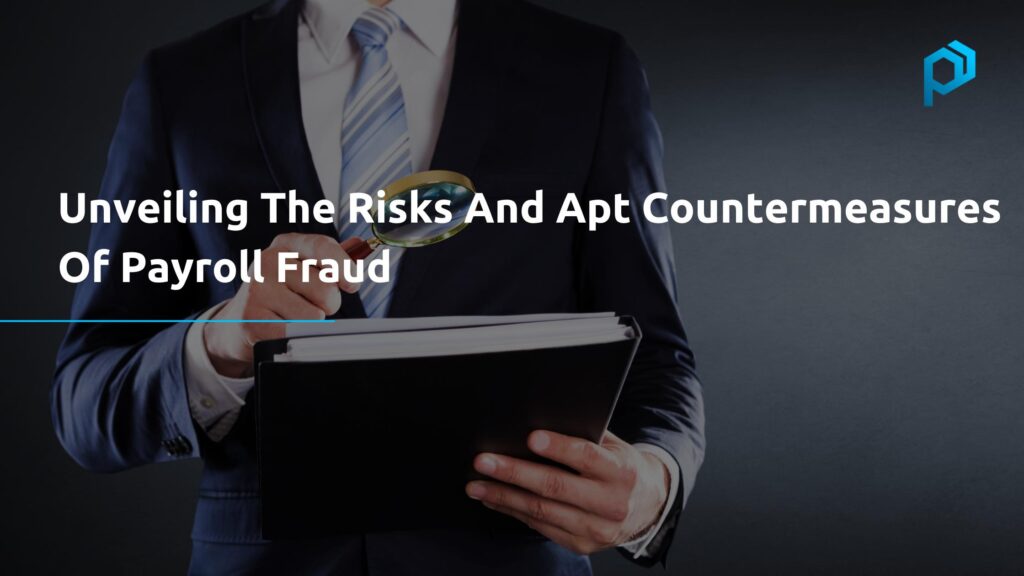 Unveiling The Risks And Apt Countermeasures Of Payroll Fraud