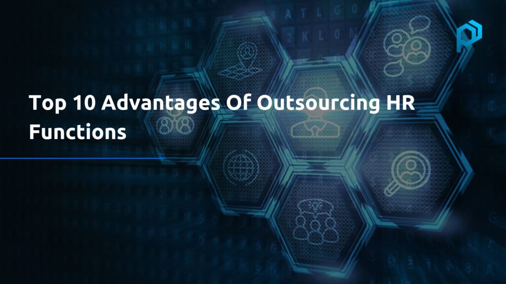 Top 10 Advantages Of Outsourcing HR Functions