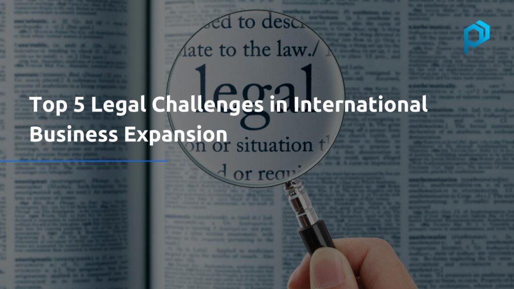legal challenges in international business expansion