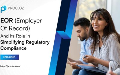 EOR (Employer Of Record) And Its Role In Simplifying Regulatory Compliance
