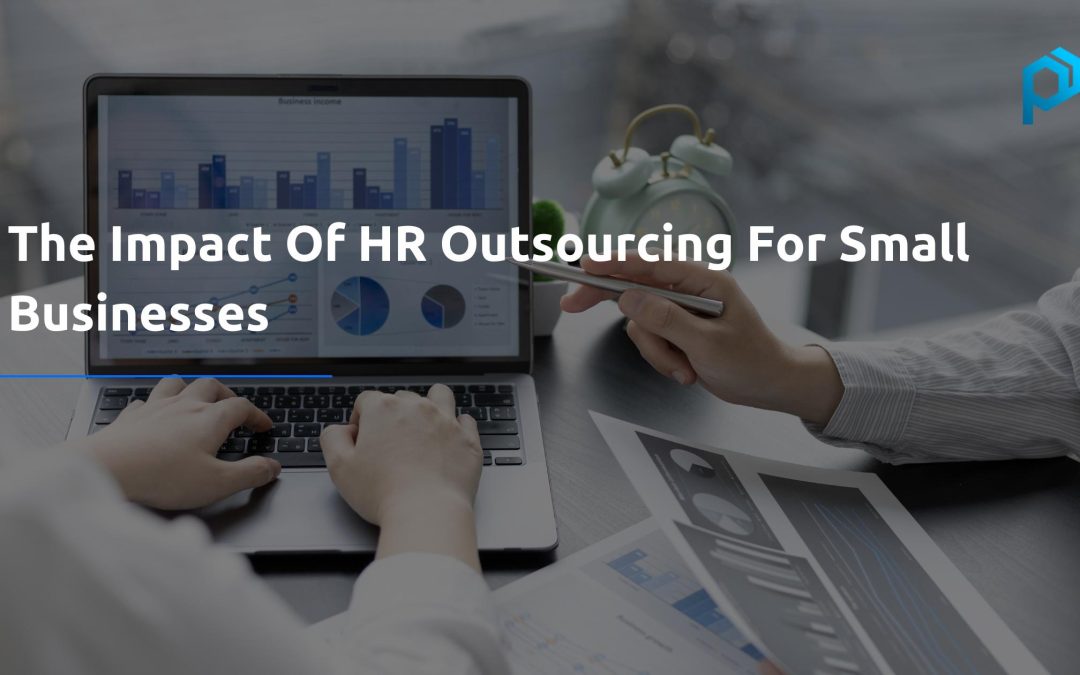 The Impact Of HR Outsourcing For Small Businesses