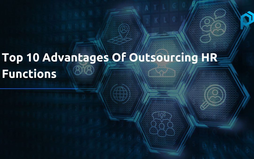 Top 10 Advantages Of Outsourcing HR Functions